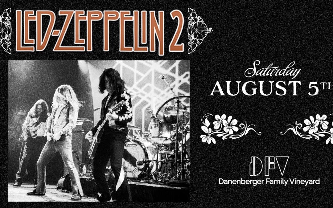 Led Zeppelin 2 at Danenberger Family Vineyards
