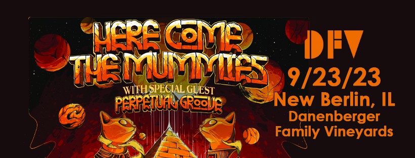 Here Come The Mummies w/special guest Perpetual Groove!!